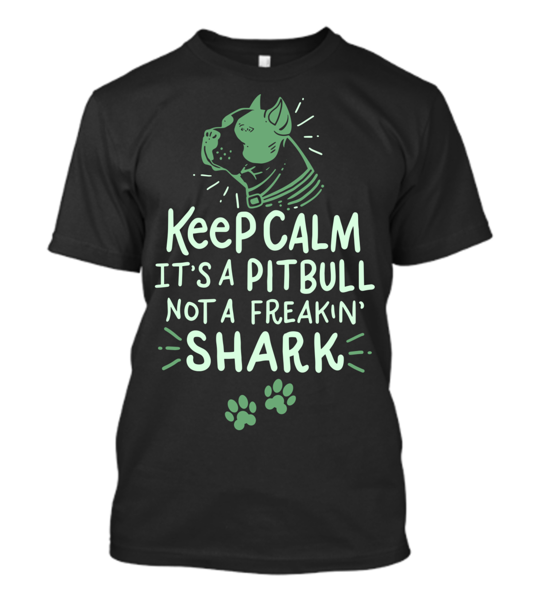 Keep Calm It's A Pit Bull Not A Freakin Shark T-Shirt