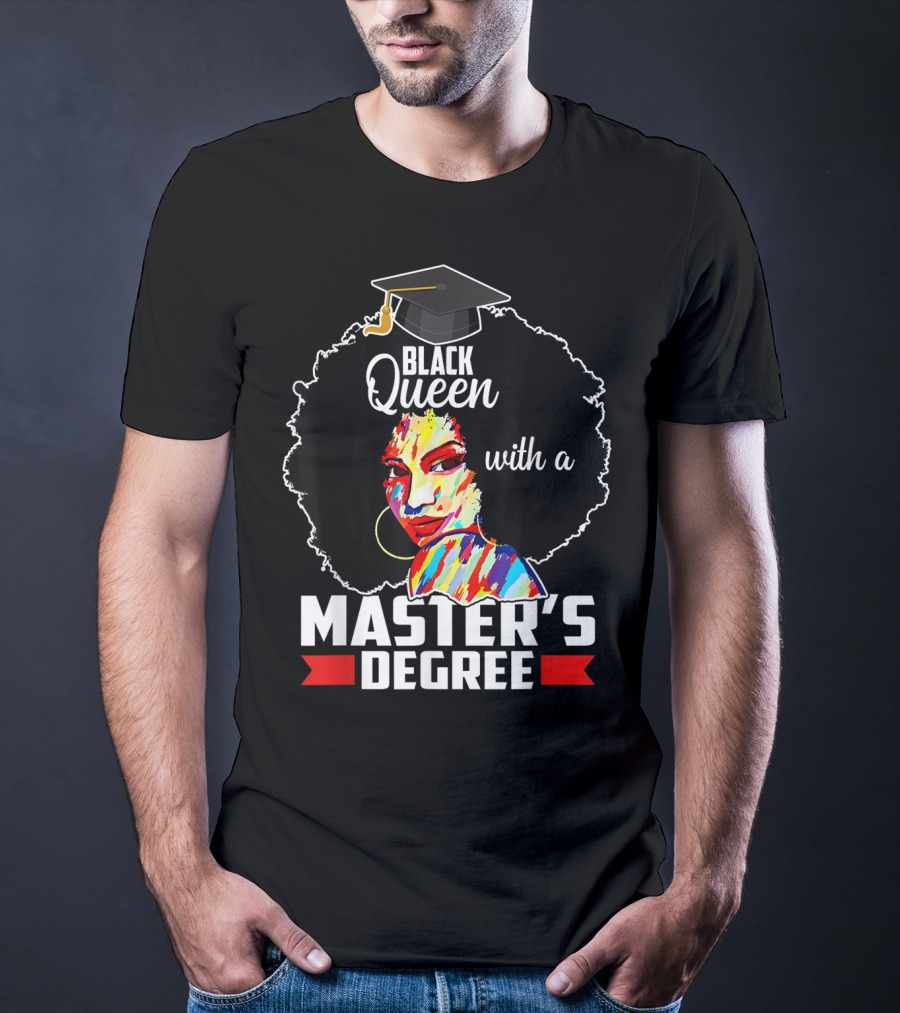 Black Queen With A Master's Degree T-Shirt