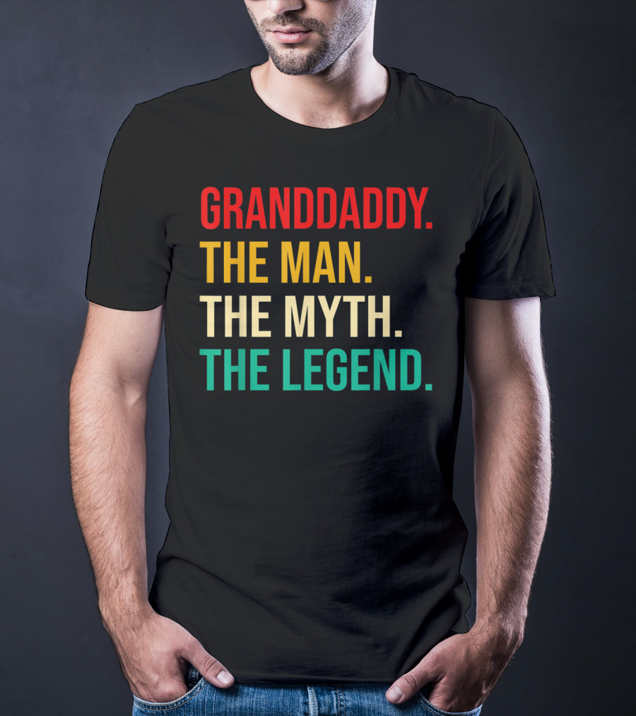 Granddaddy The Man The Myth The Legend For Mens Dad T-Shirt