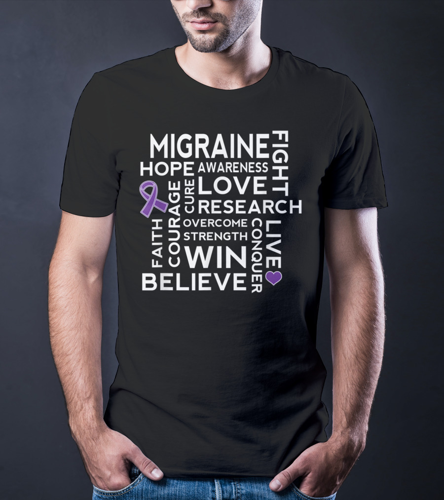 Migraine Awareness Hope Love Courage Research Strength Win Believe Fight Conquer T-Shirt