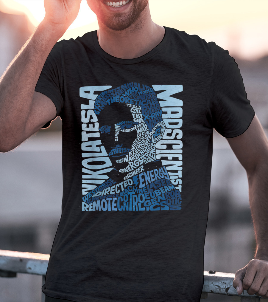 Nikola Tesla Mad Scientist Theoretical Energy Visionary Remote Control Experiments T-Shirt