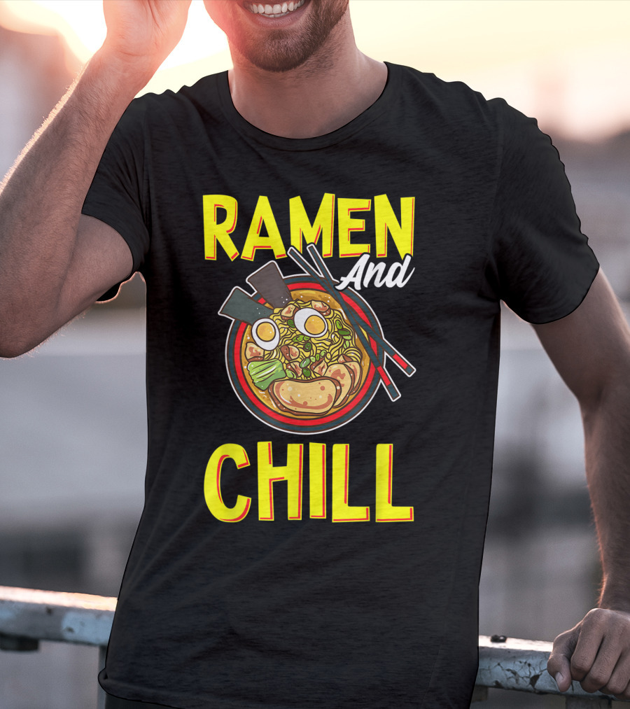 Ramen And Chill Kawaii Noodles Ramen Bowl T-Shirt