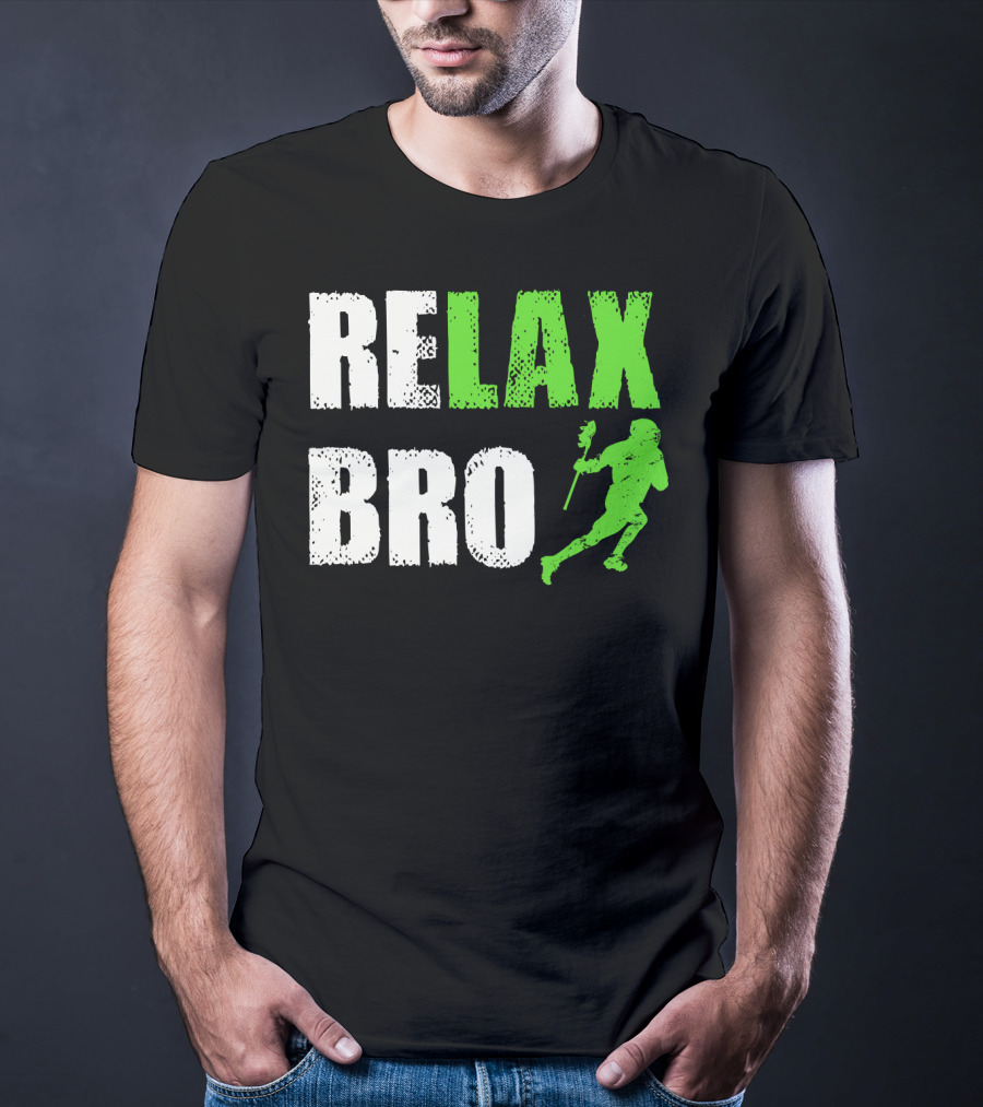 Relax Bro Lacrosse Player Silhouette Sports Team Game T-Shirt