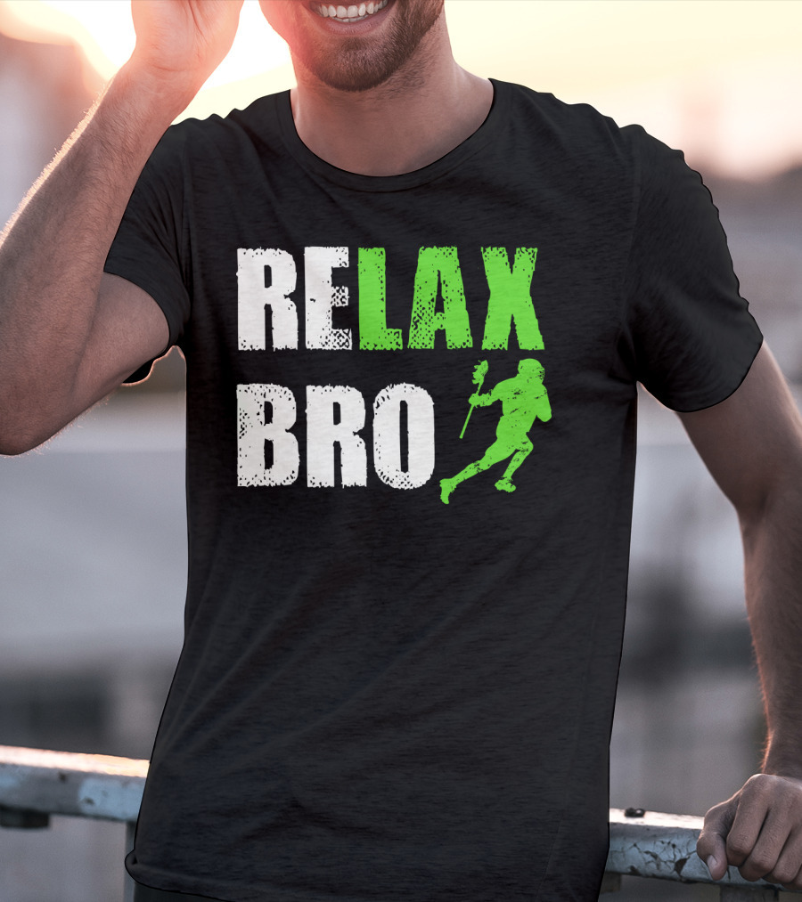 Relax Bro Lacrosse Player Silhouette Sports Team Game T-Shirt