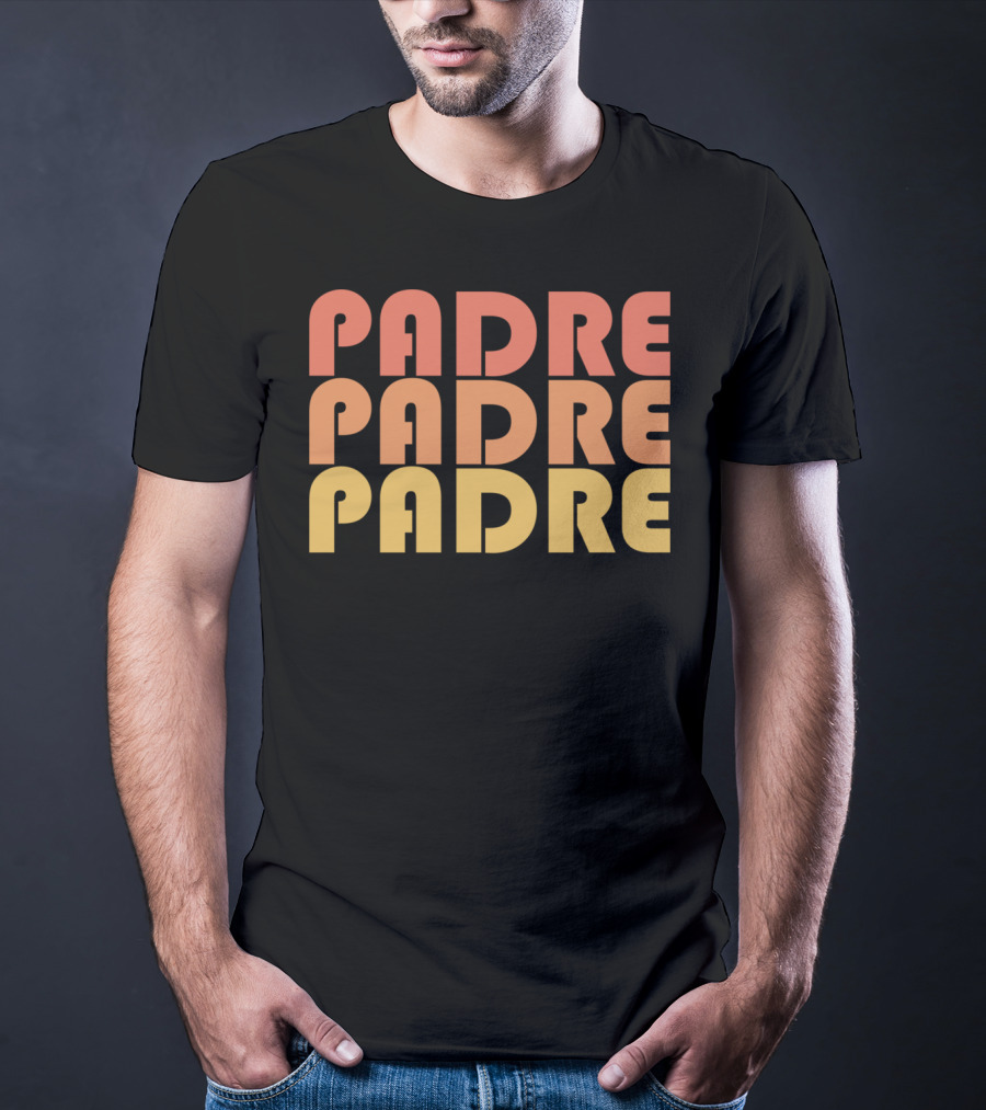 Padre Padre Padre Retro Vintage 1970s Typography T-Shirt