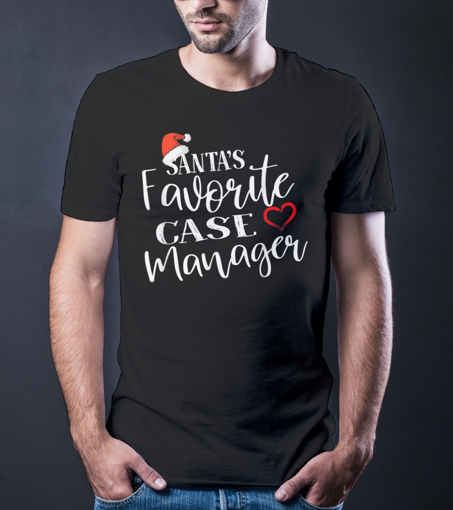 Santa's Favorite Case Manager With Santa Hat And Heart T-Shirt