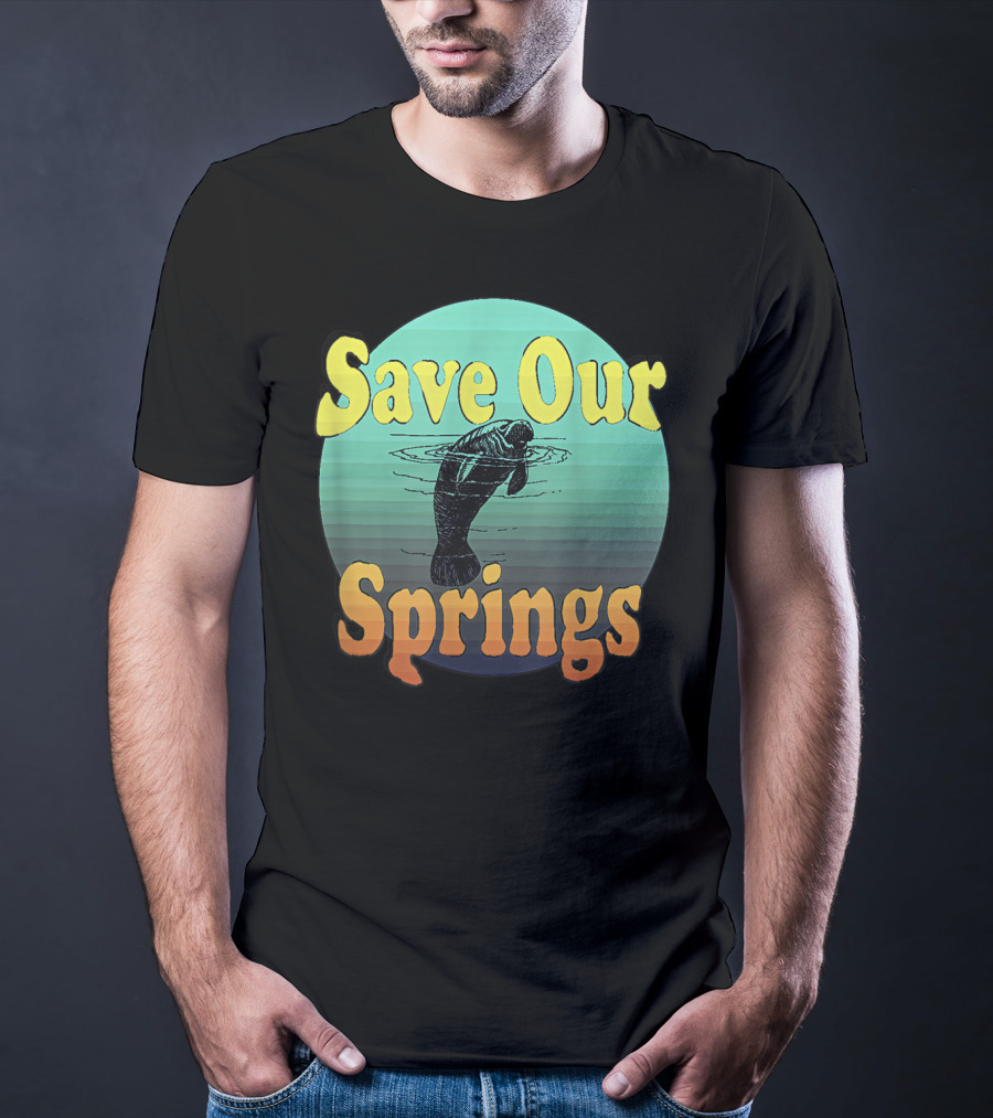 Save Our Springs Mana Manatee Preservation Awareness T-Shirt
