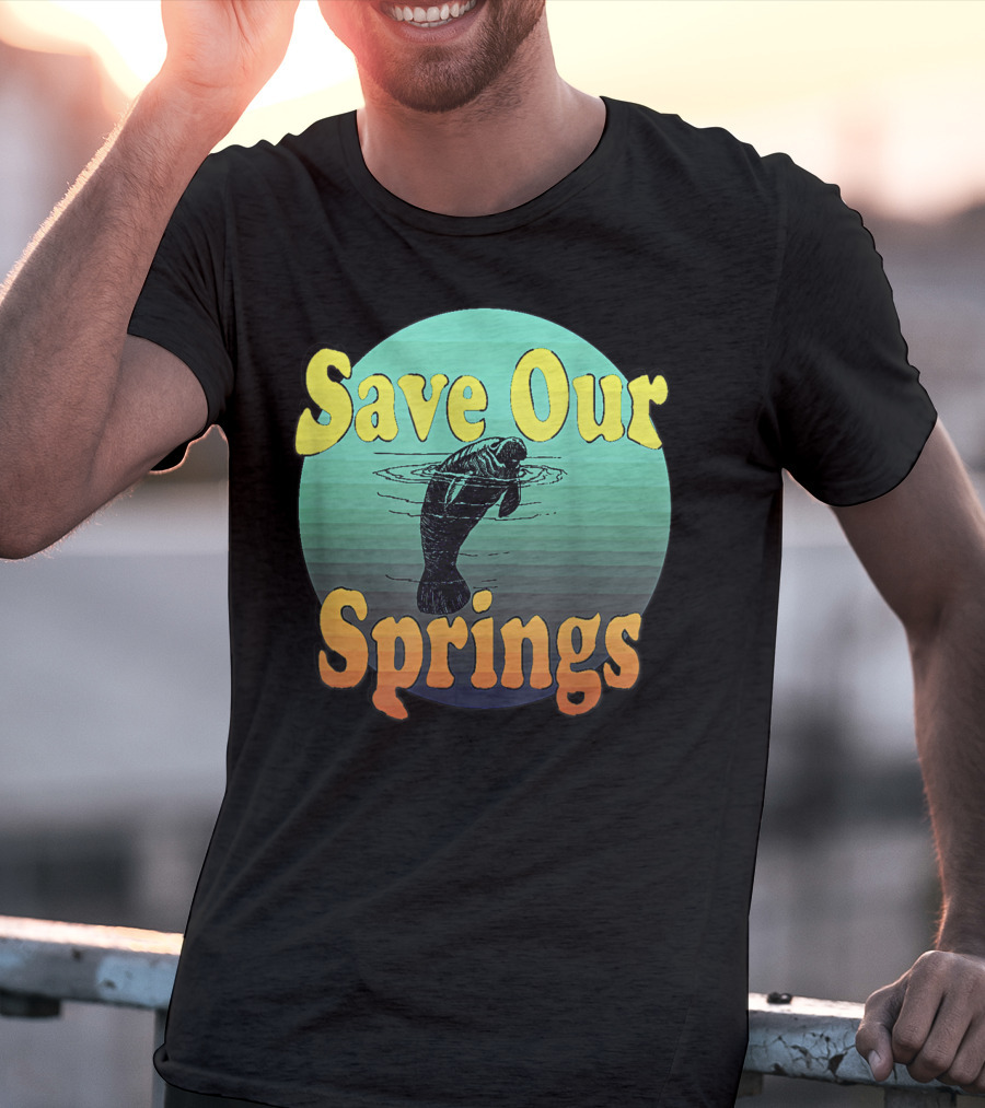 Save Our Springs Mana Manatee Preservation Awareness T-Shirt