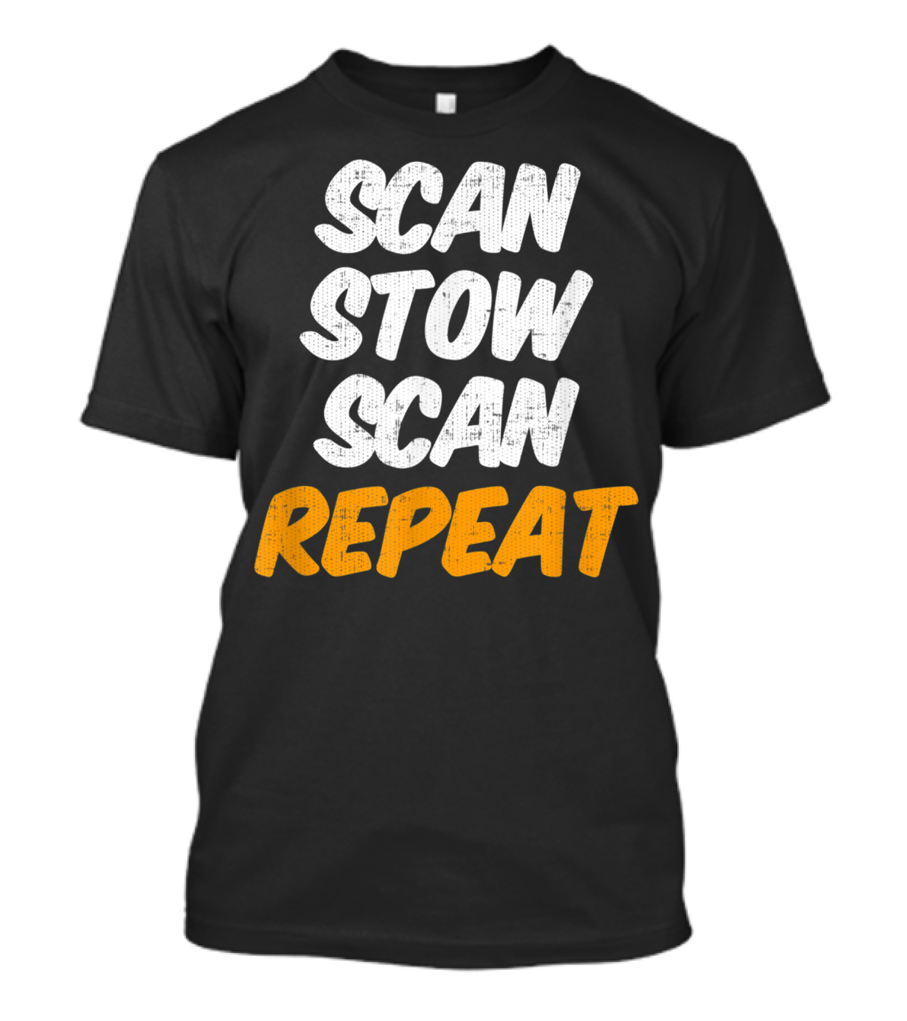 Scan Stow Scan Repeat Catchphrase For Efficiency Lovers T-Shirt
