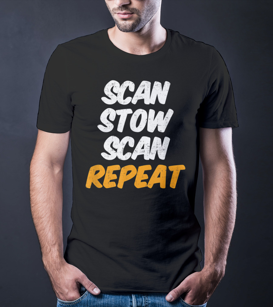Scan Stow Scan Repeat Catchphrase For Efficiency Lovers T-Shirt