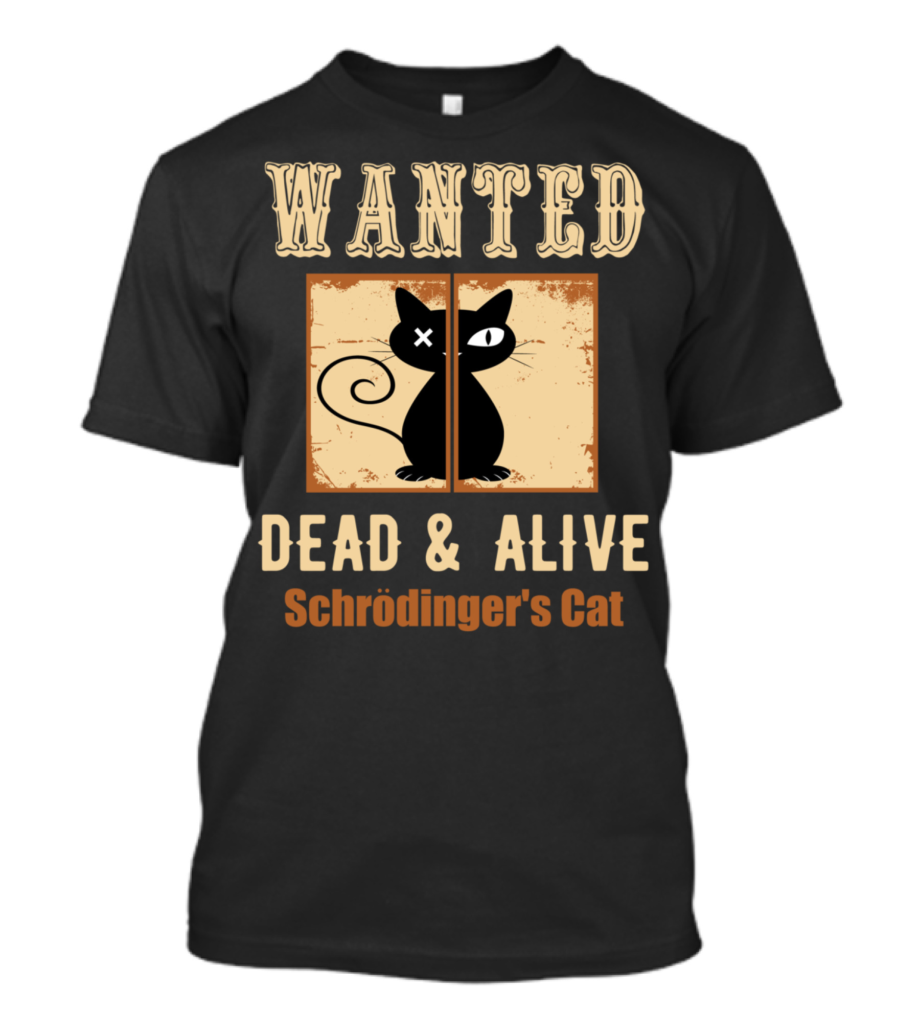 Wanted Dead And Alive Schrödinger's Cat T-Shirt