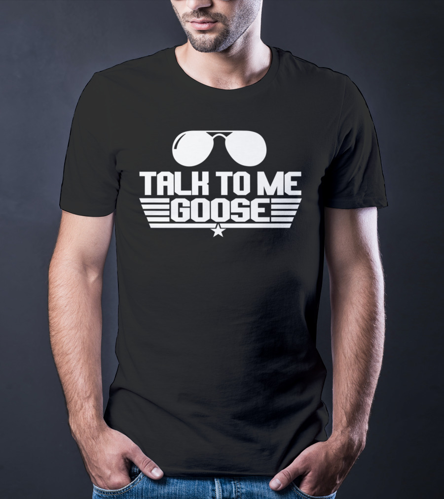Talk To Me Goose Aviator Sunglasses 1980s Movie Fan Jet Pilot T-Shirt
