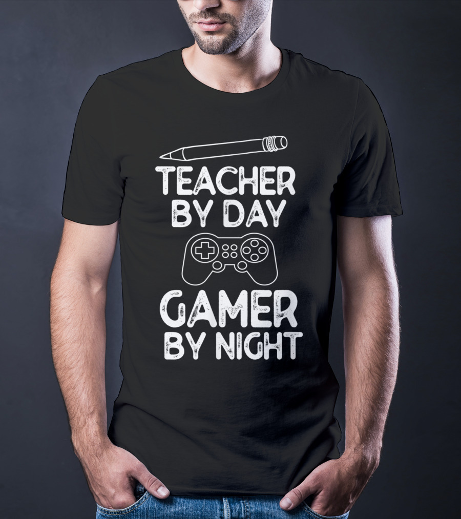 Teacher By Day Gamer By Night Pencil And Game Controller T-Shirt