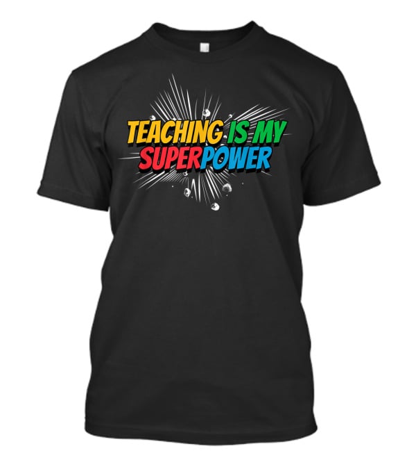 Teaching Is My Superpower Comic Burst T-Shirt