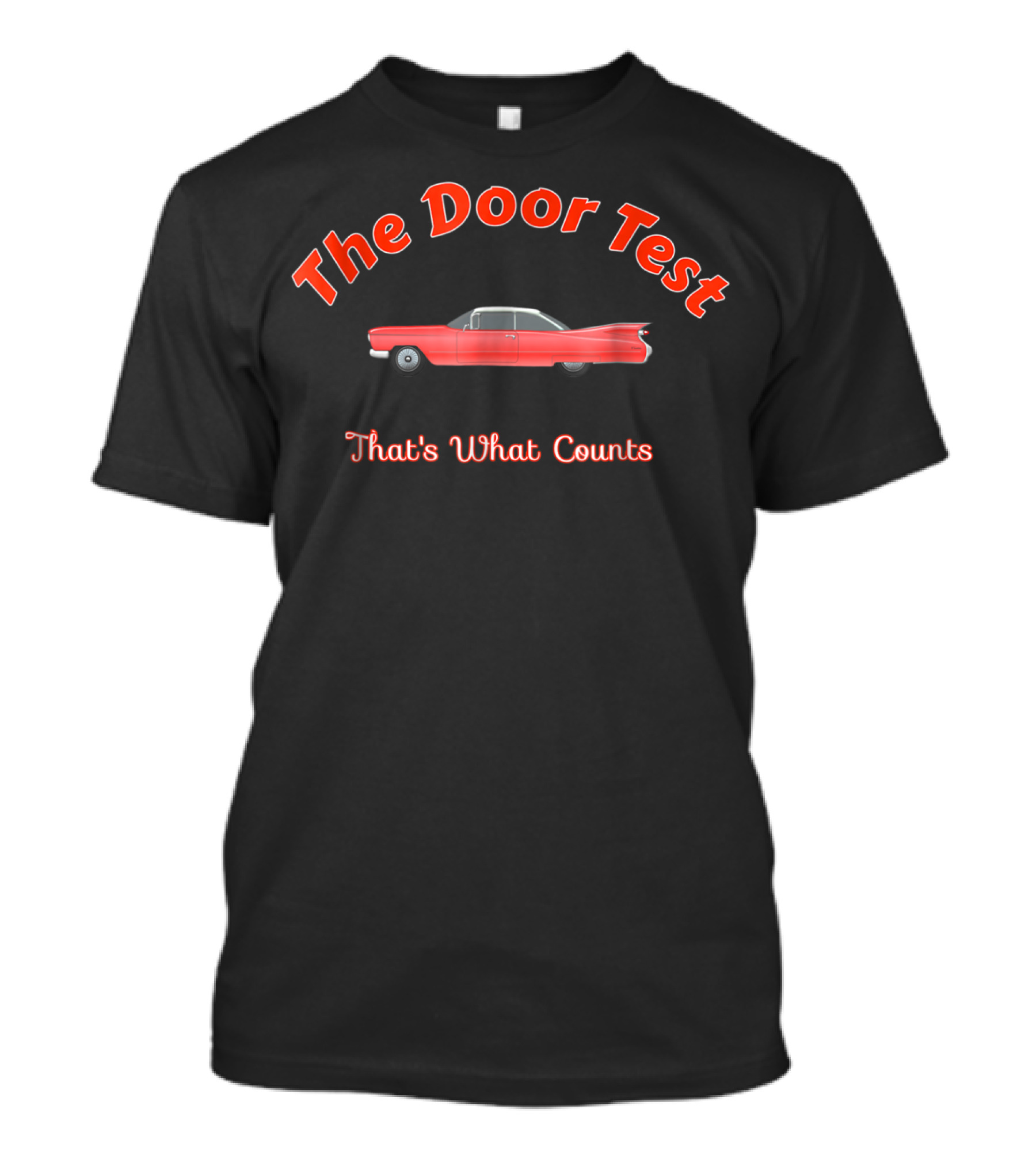 The Door Test Classic Red Car That's What Counts T-Shirt