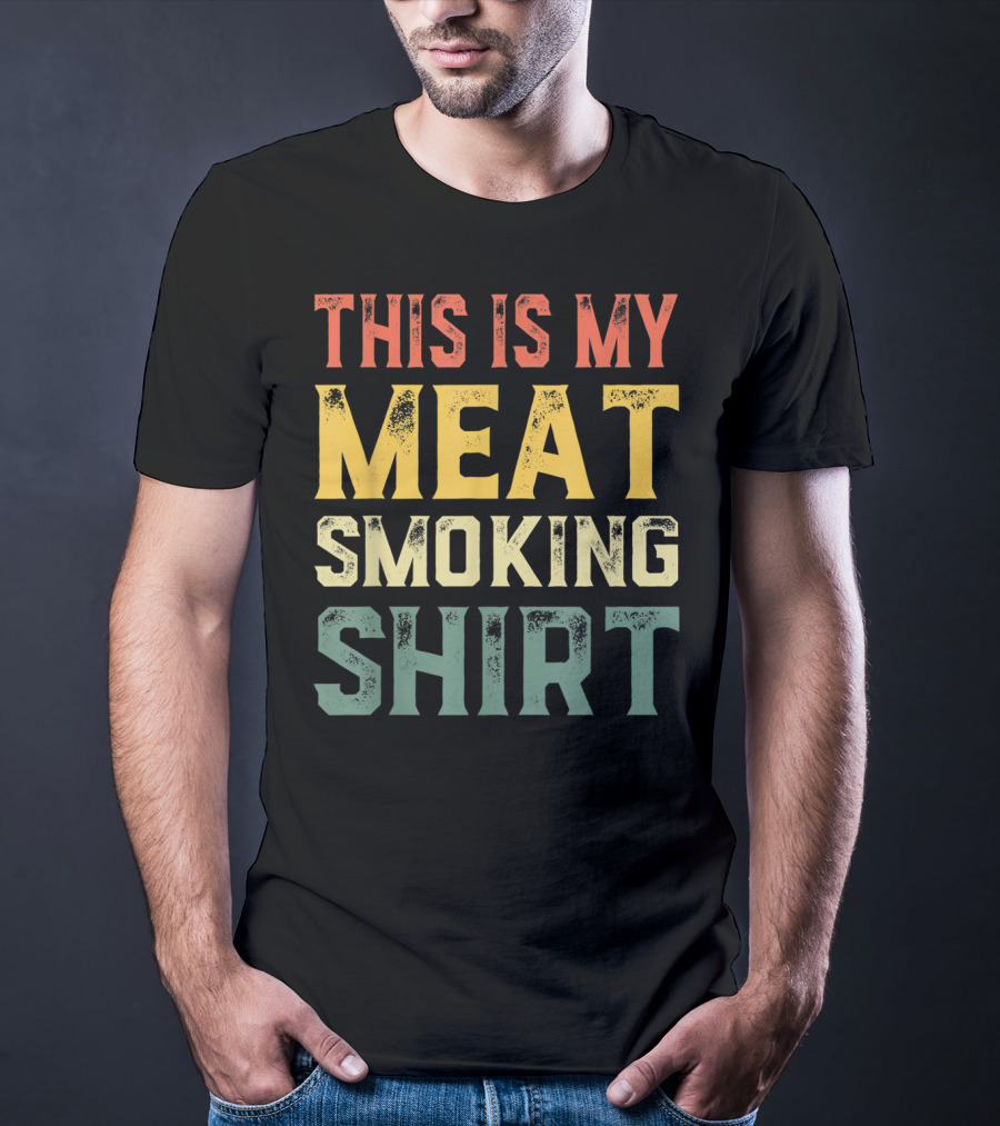 This Is My Meat Smoking Shirt BBQ Lover T-Shirt