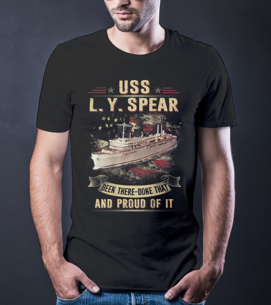 USS L.Y. Spear AS 36 Been There Done That And Proud Of It T-Shirt