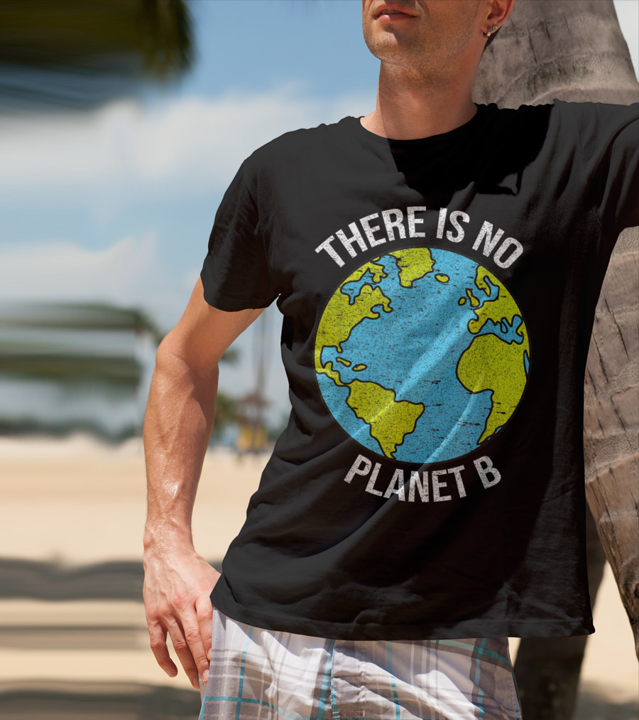 There Is No Planet B Vintage Save Environment Earth T-Shirt