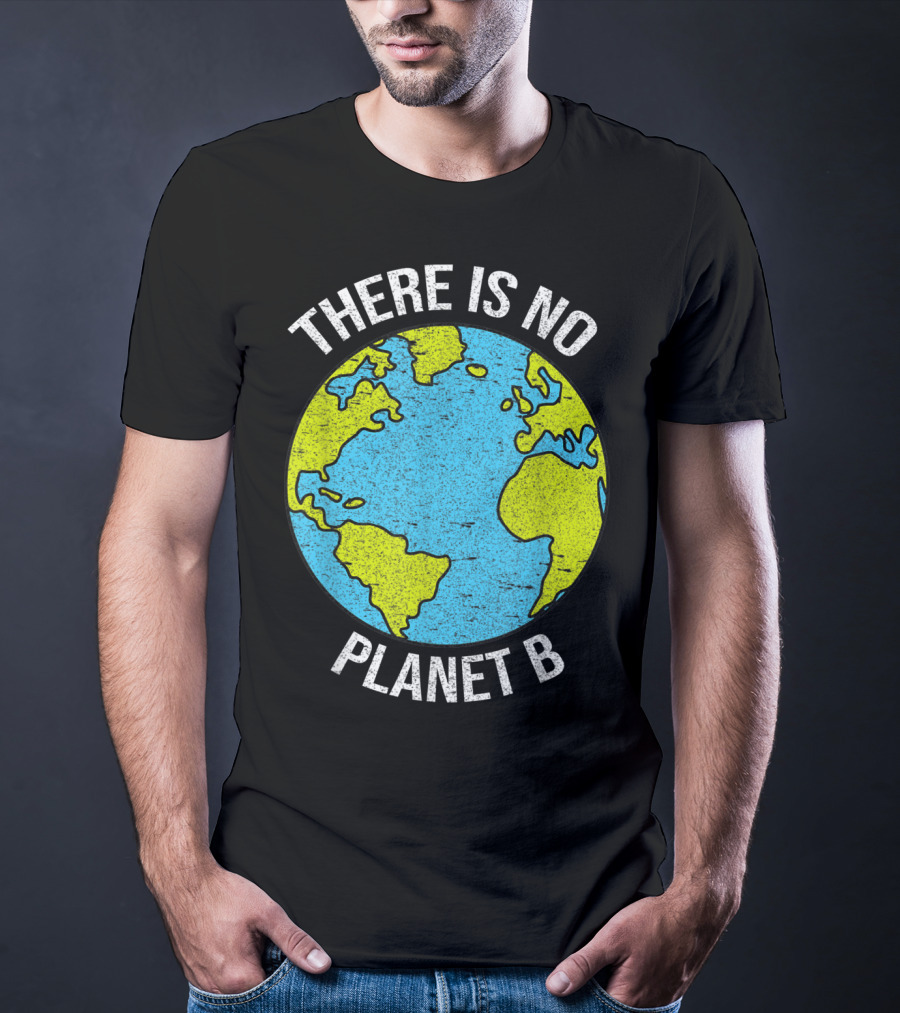 There Is No Planet B Vintage Save Environment Earth T-Shirt