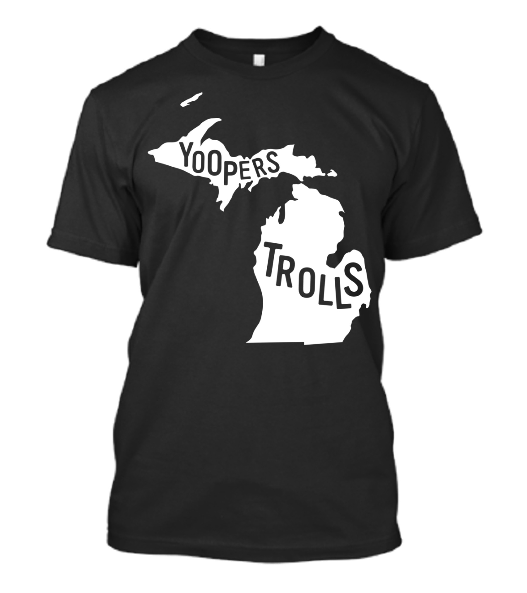 Yoopers Trolls Upper Peninsula Michigan Map T-Shirt