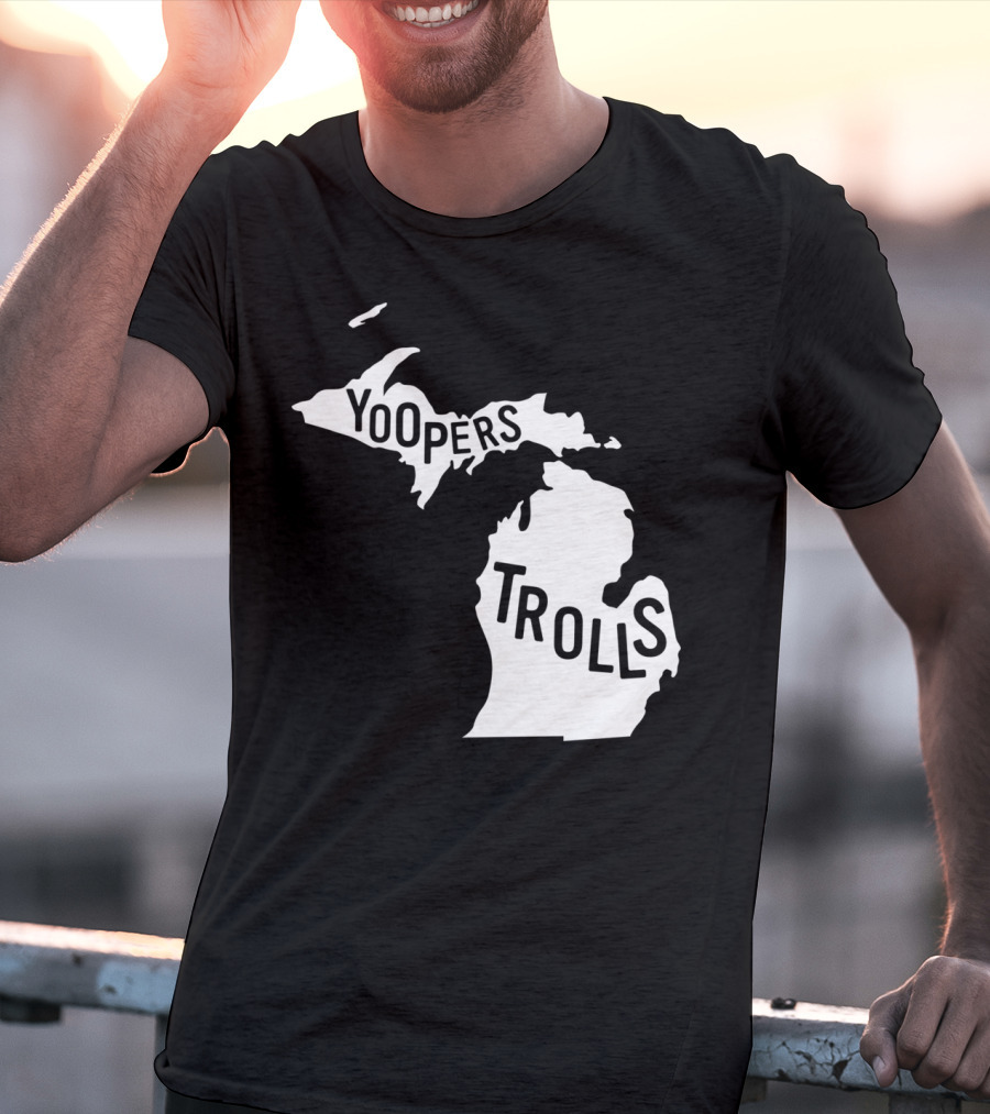 Yoopers Trolls Upper Peninsula Michigan Map T-Shirt