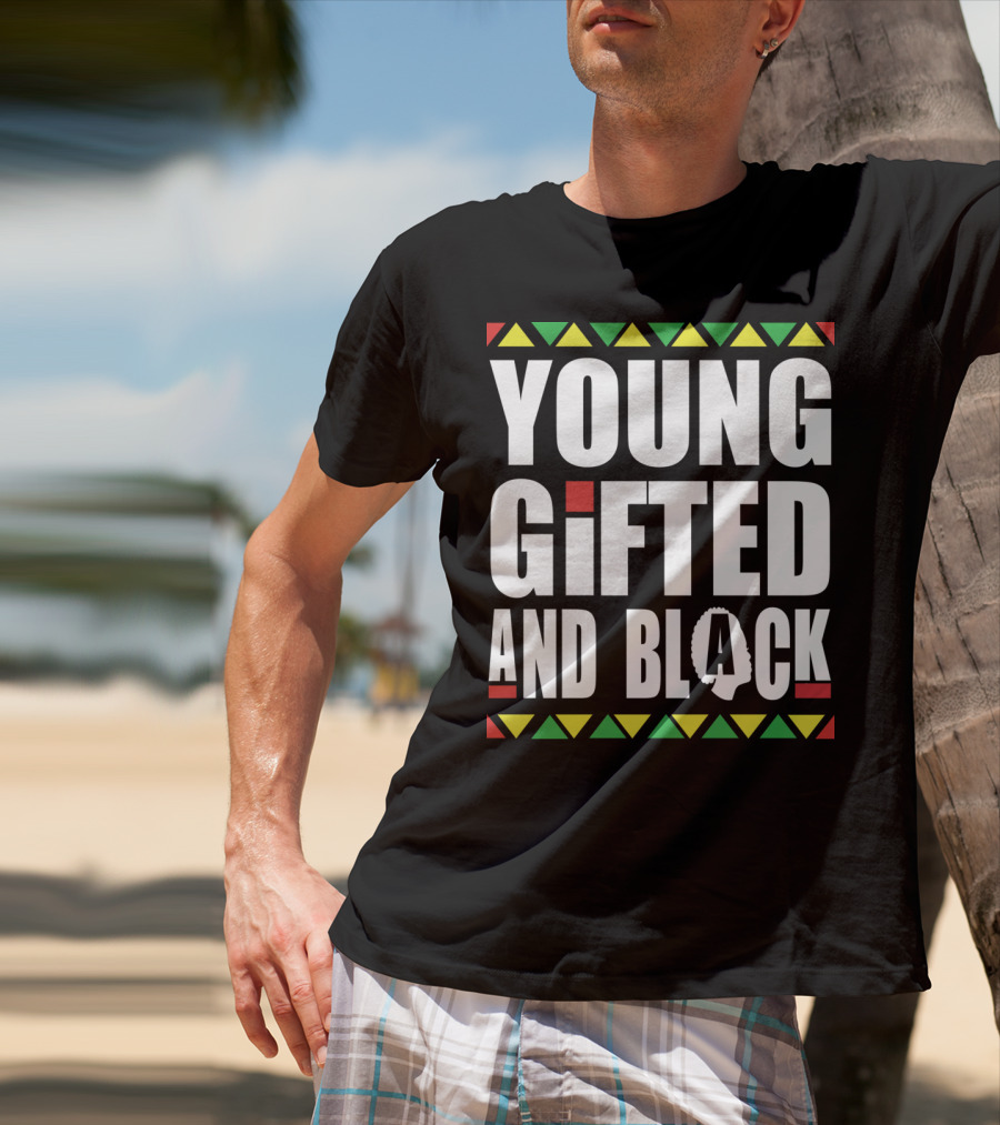 Young Gifted And Black History Month African Pride T-Shirt