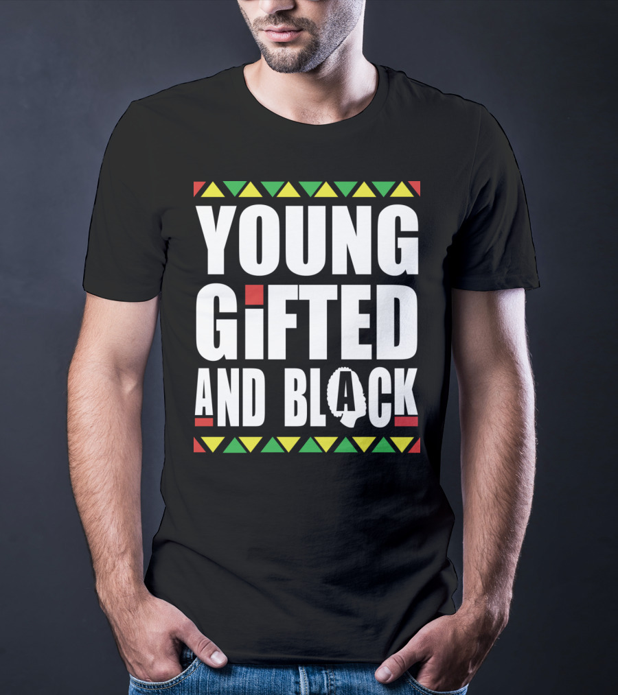 Young Gifted And Black History Month African Pride T-Shirt