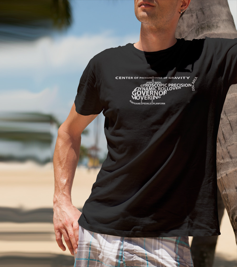 Center Of Gravity Gyroscopic Precision Dynamic Rollover Helicopter Terms T-Shirt