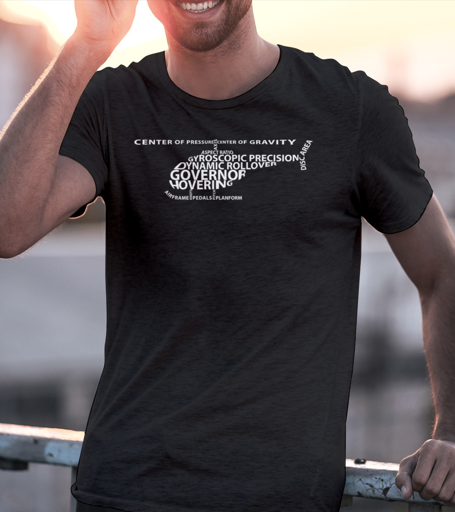 Center Of Gravity Gyroscopic Precision Dynamic Rollover Helicopter Terms T-Shirt
