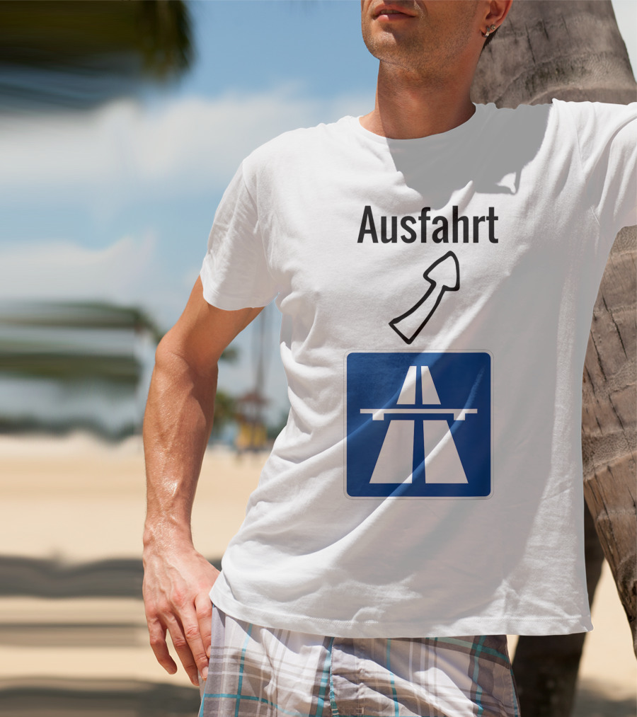 Ausfahrt Autobahn Europe Highway Road Sign Exit T-Shirt
