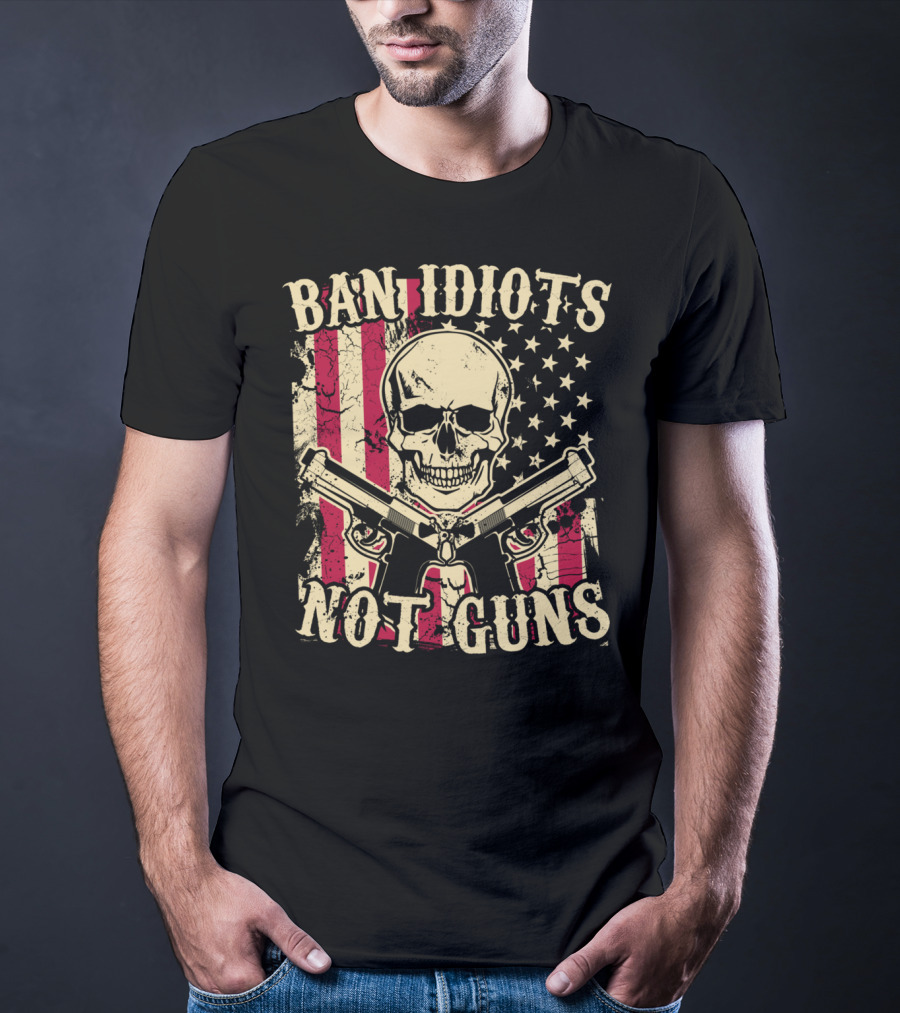 Ban Idiots Not Guns Skull With American Flag Pistols 2nd Amendment T-Shirt