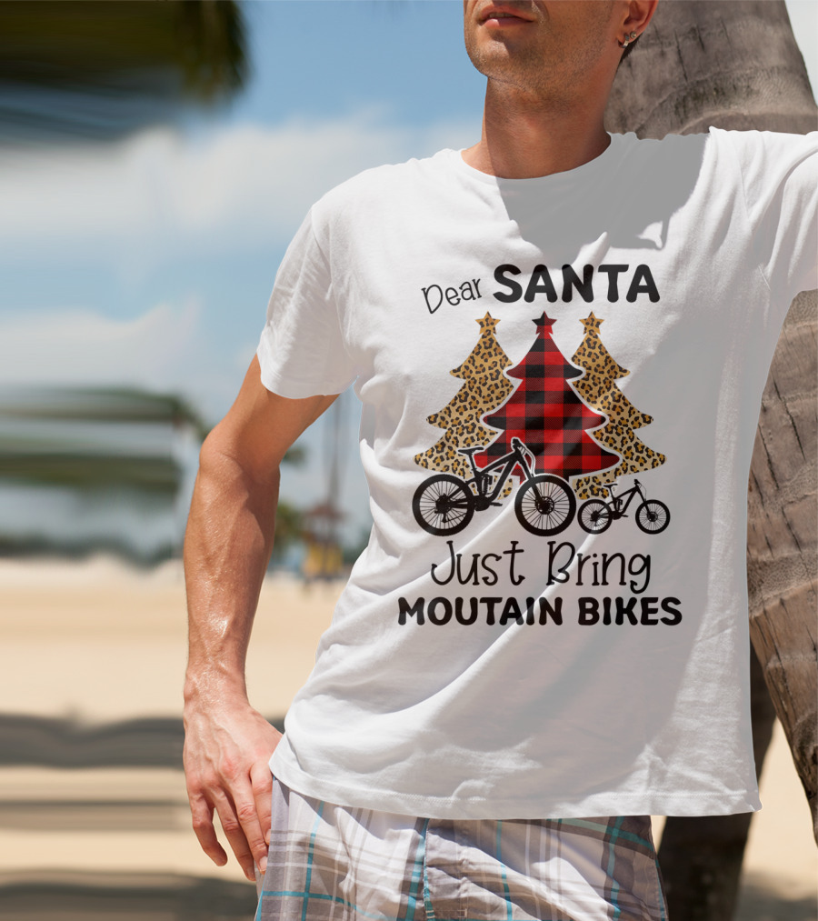 Dear Santa Just Bring Mountain Bikes Plaid And Leopard Trees T-Shirt