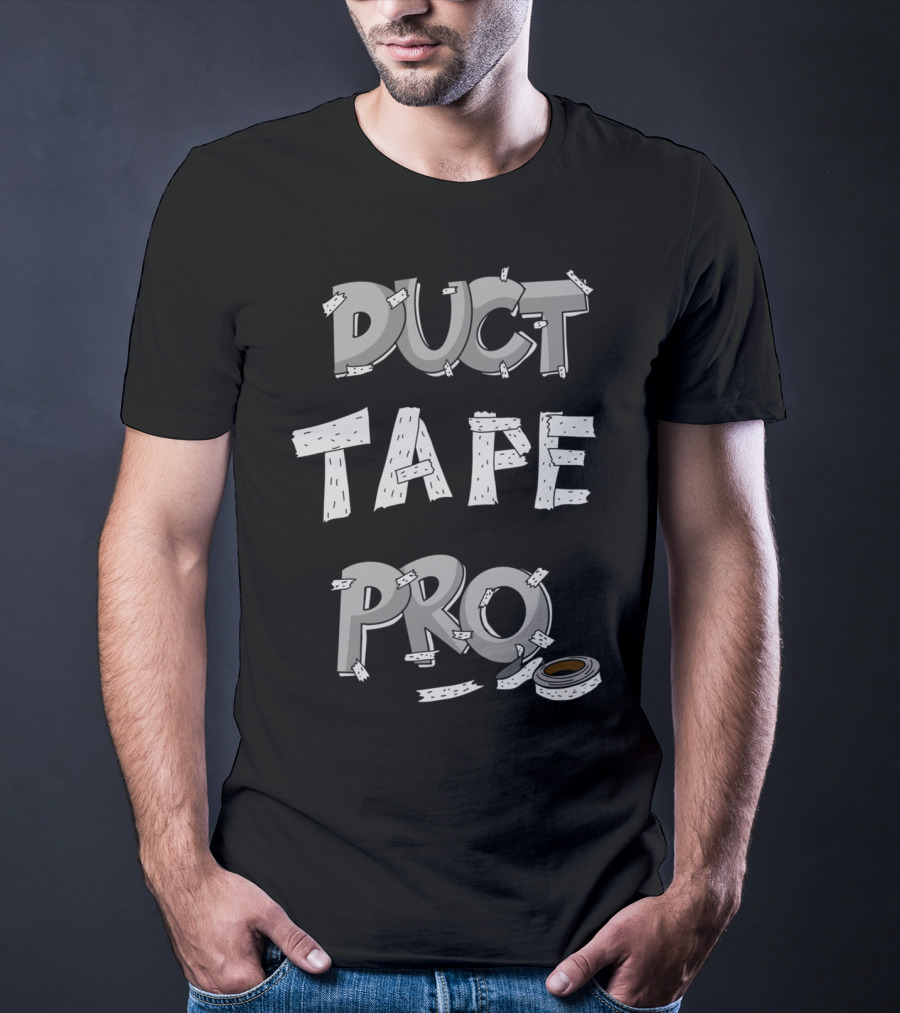 Duct Tape Pro Cute Mechanical Handyman T-Shirt
