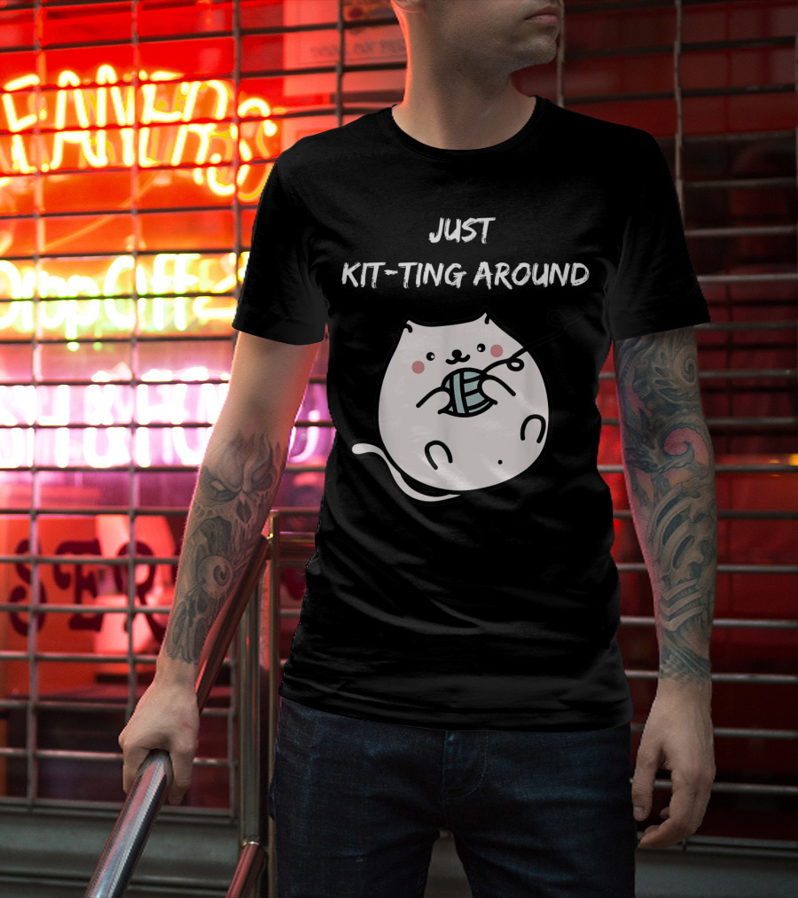 Just Kit-Ting Around Cute Cat Playing With Yarn T-Shirt