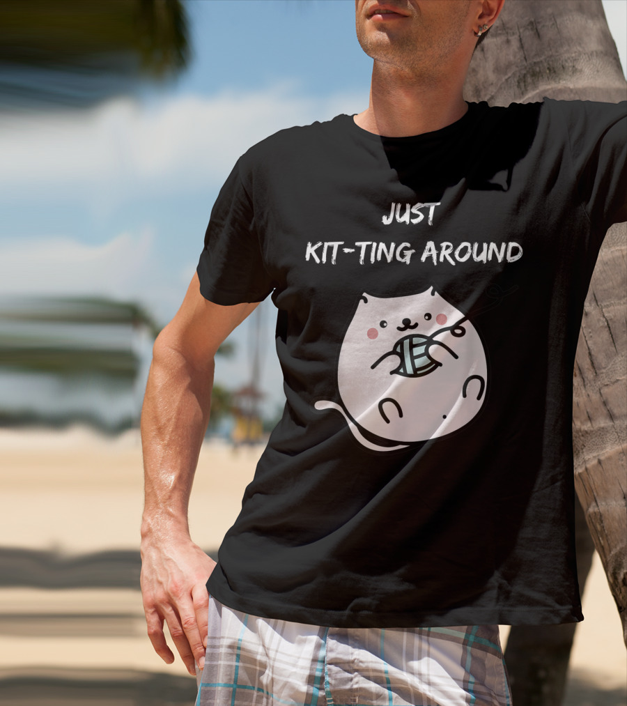 Just Kit-Ting Around Cute Cat Playing With Yarn T-Shirt