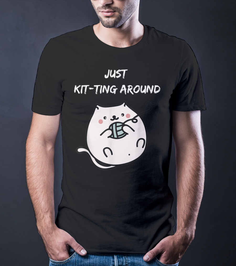 Just Kit-Ting Around Cute Cat Playing With Yarn T-Shirt