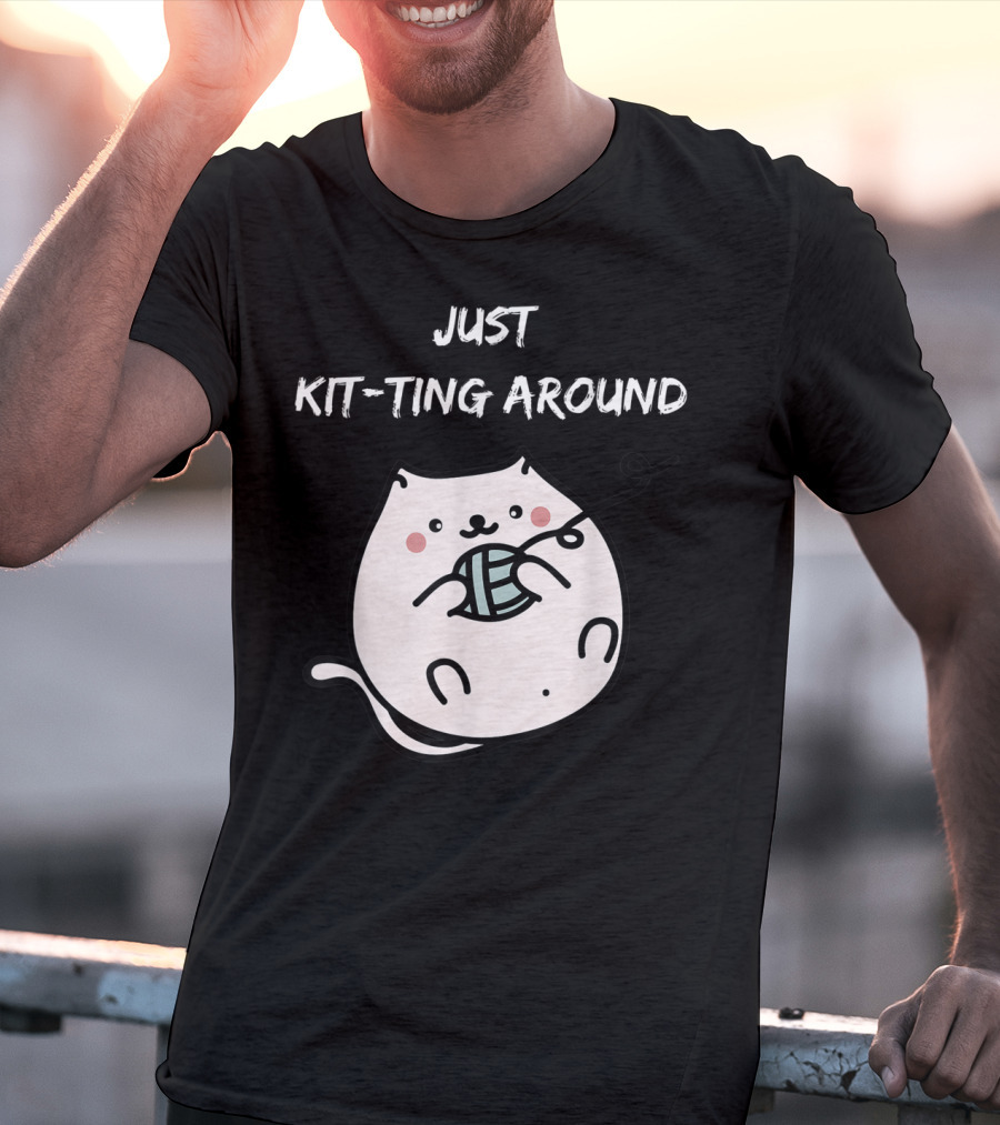Just Kit-Ting Around Cute Cat Playing With Yarn T-Shirt