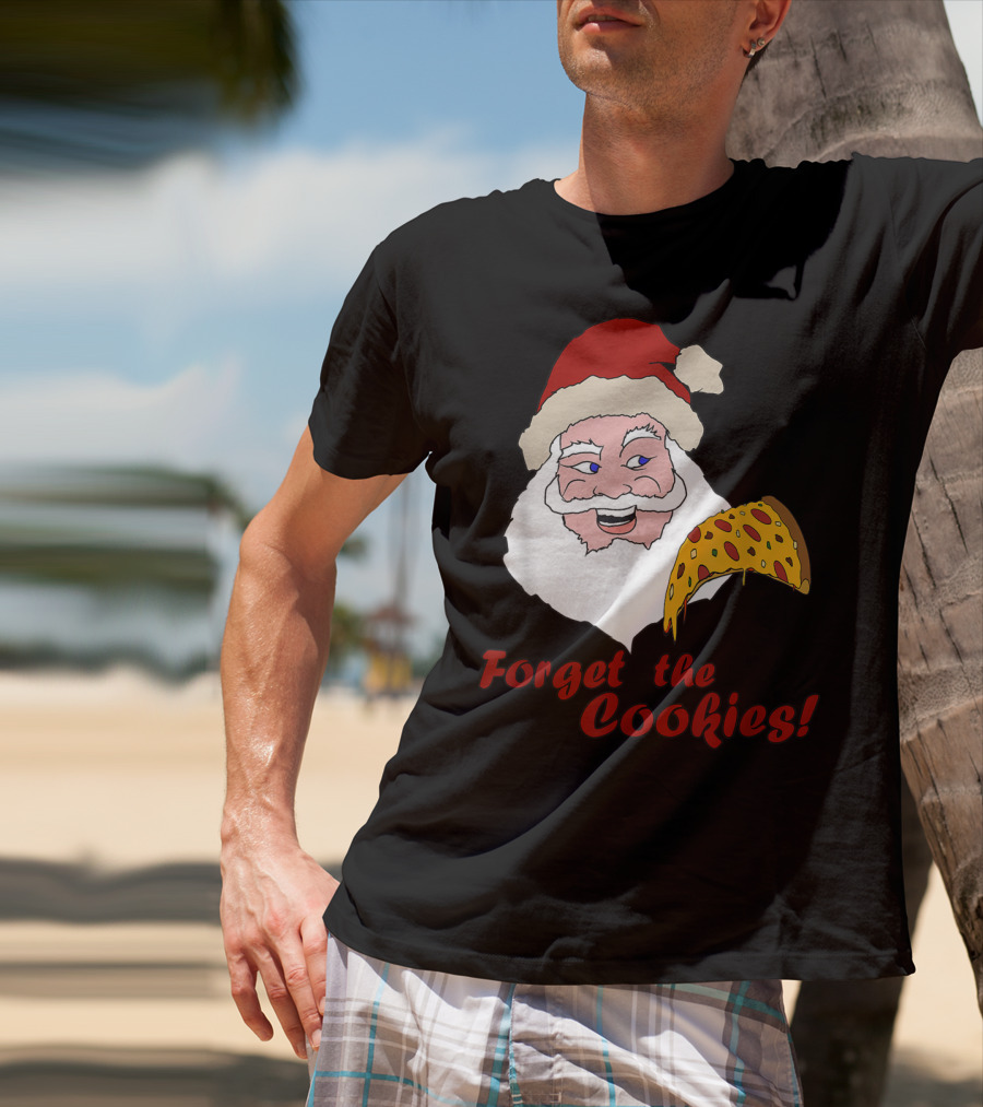 Forget The Cookies Funny Santa With Pizza Slice T-Shirt