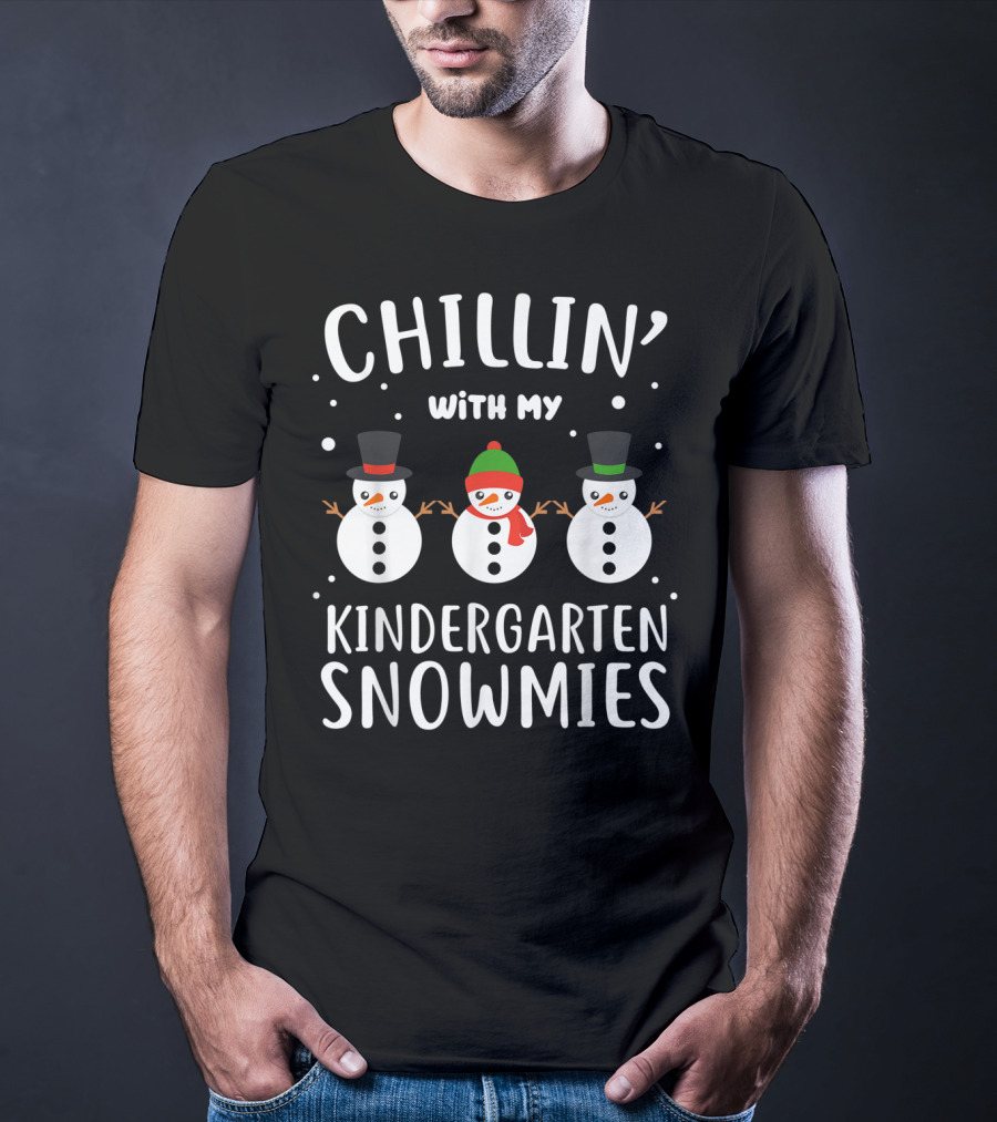 Chillin' With My Kindergarten Snowmies T-Shirt