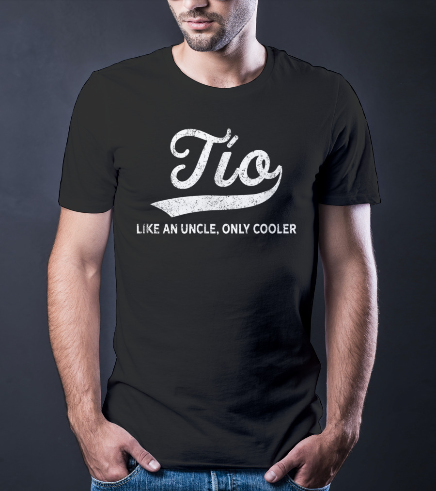 Tio Like An Uncle Only Cooler T-Shirt