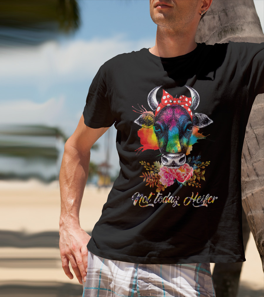 Not Today Heifer Rainbow Cow With Floral Bow T-Shirt