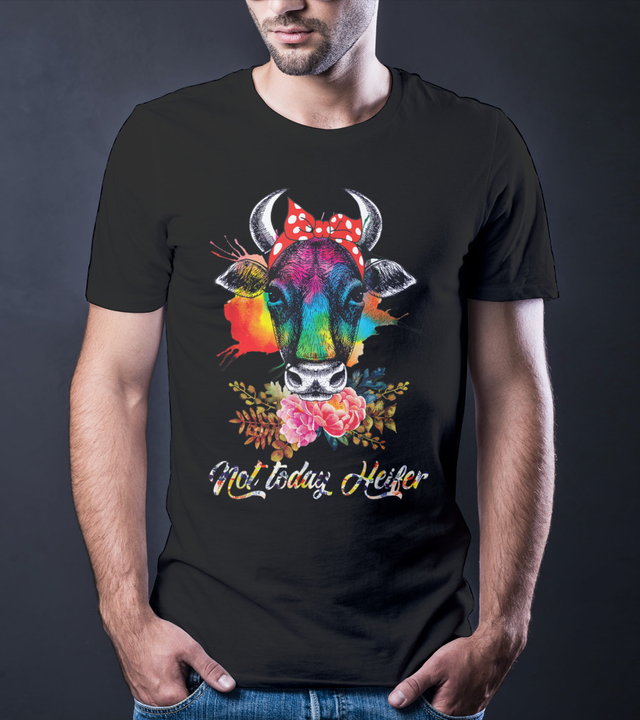 Not Today Heifer Rainbow Cow With Floral Bow T-Shirt