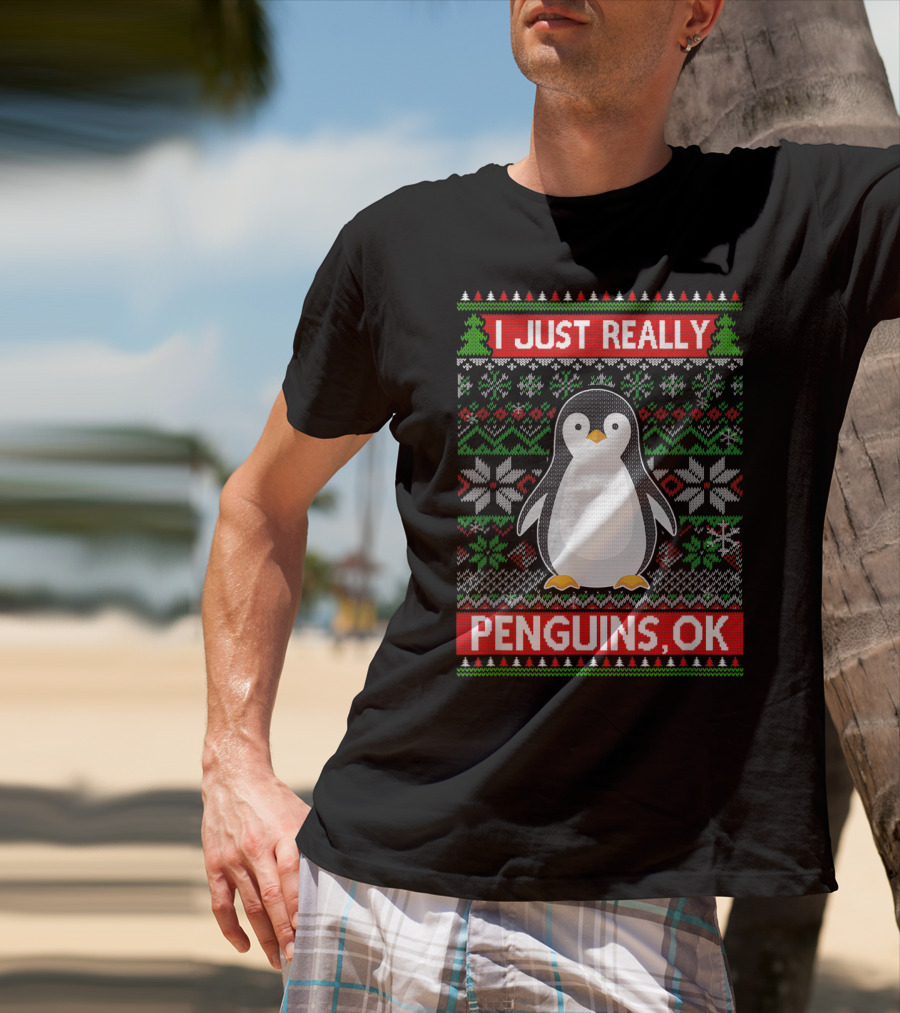 I Just Really Like Penguins, OK Ugly Christmas Sweater Style With Cute Penguin And Festive T-Shirt
