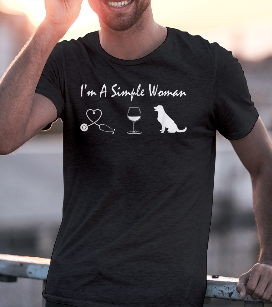 I'm A Simple Woman Stethoscope Wine Glass Dog T-Shirt