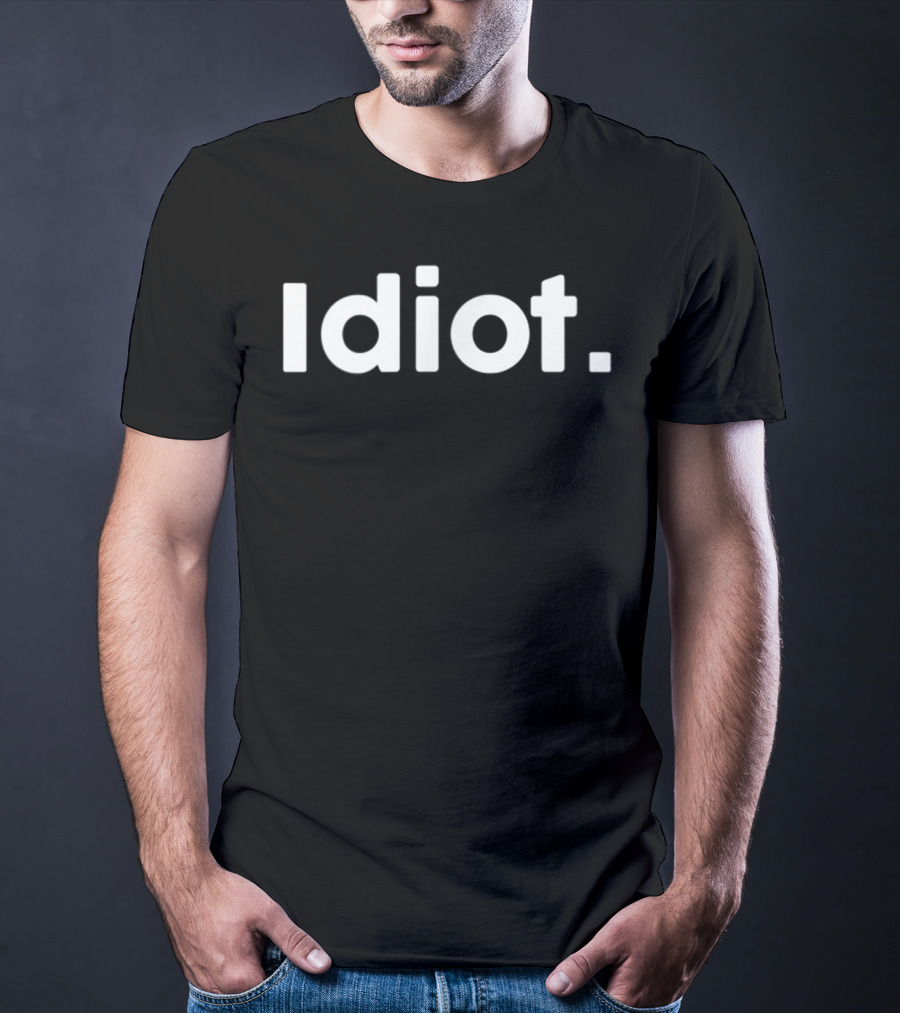 Idiot Simple T-Shirt