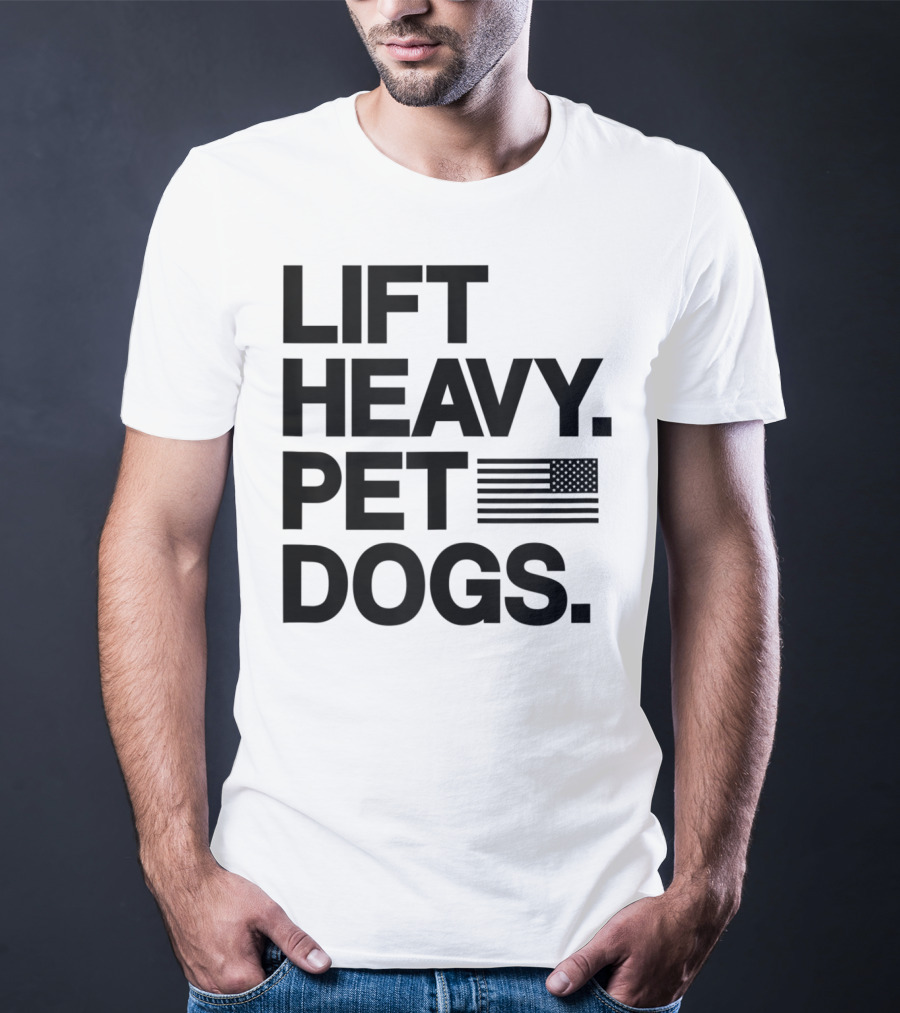 Lift Heavy Pet Dogs American Flag Gym For Weightlifters T-Shirt