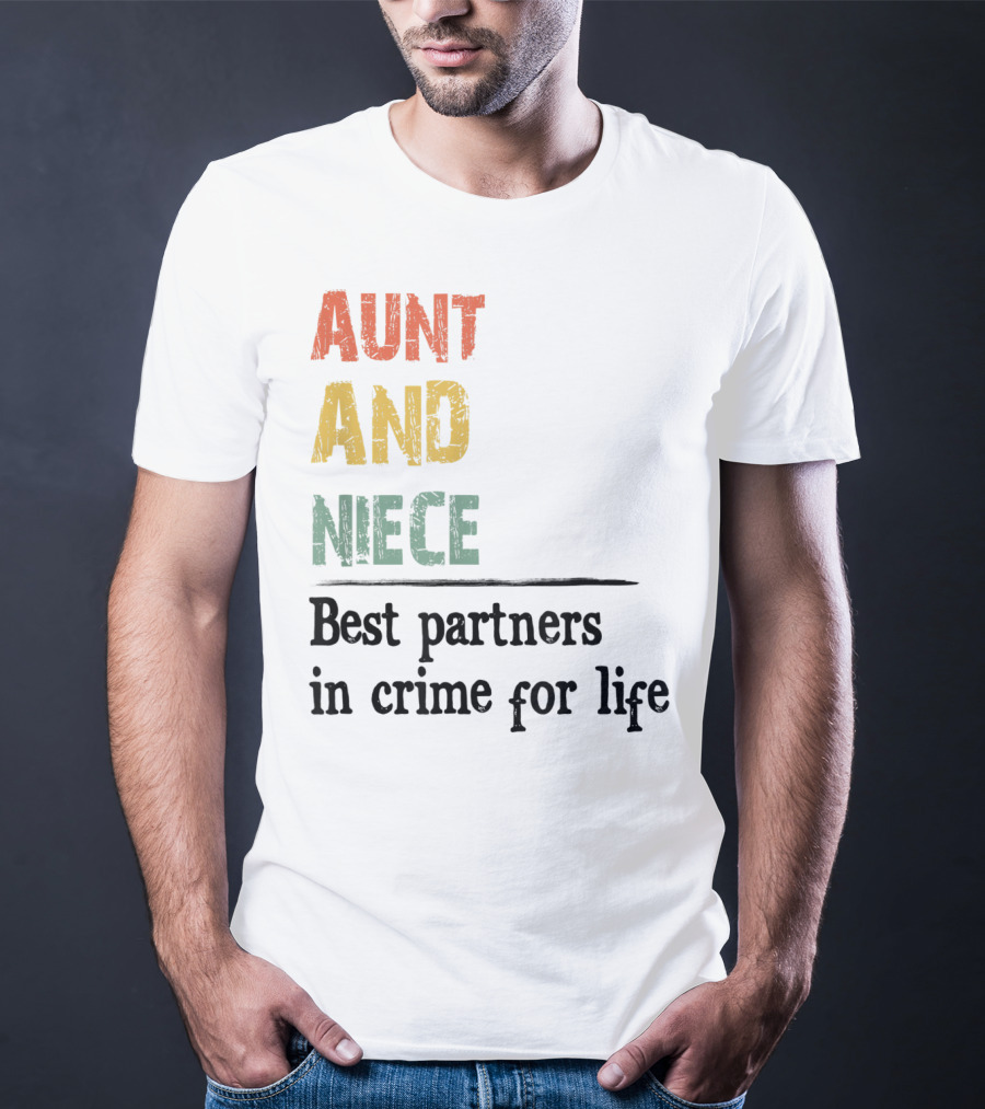 Aunt And Niece Best Partners In Crime For Life Vintage Family T-Shirt