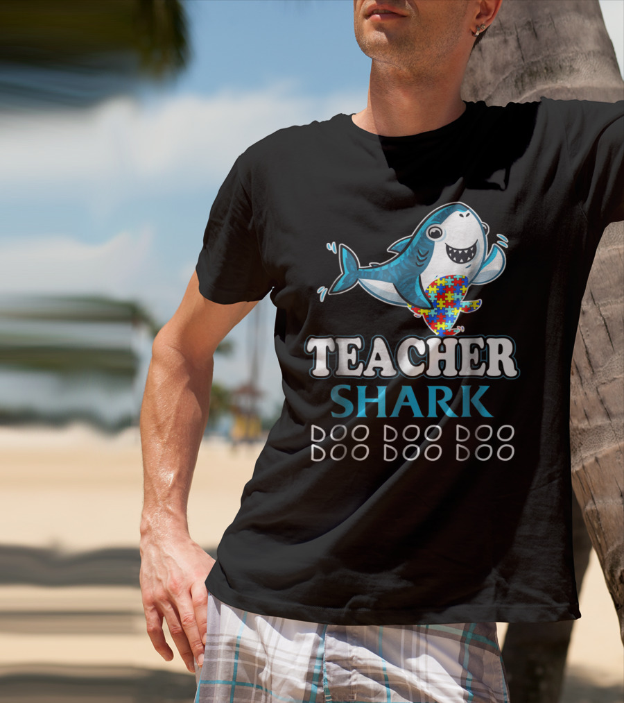 Teacher Shark Doo Doo Doo Autism Puzzle Piece Fun T-Shirt