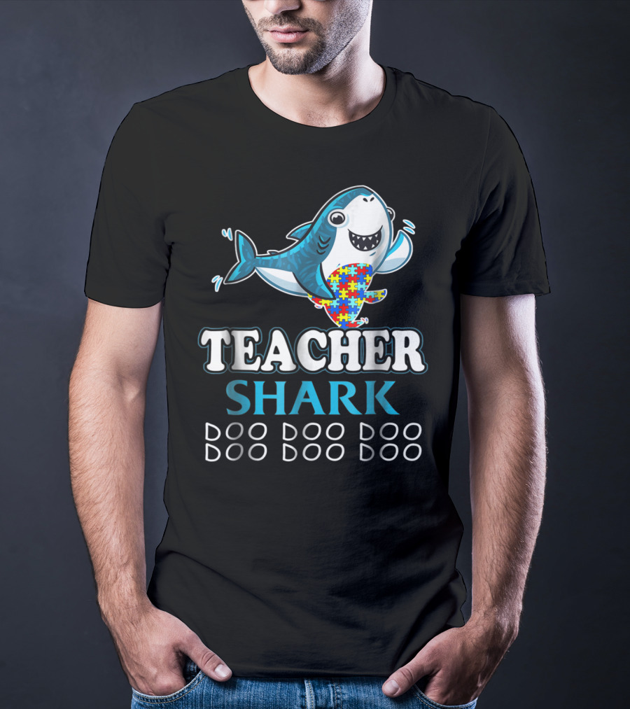 Teacher Shark Doo Doo Doo Autism Puzzle Piece Fun T-Shirt