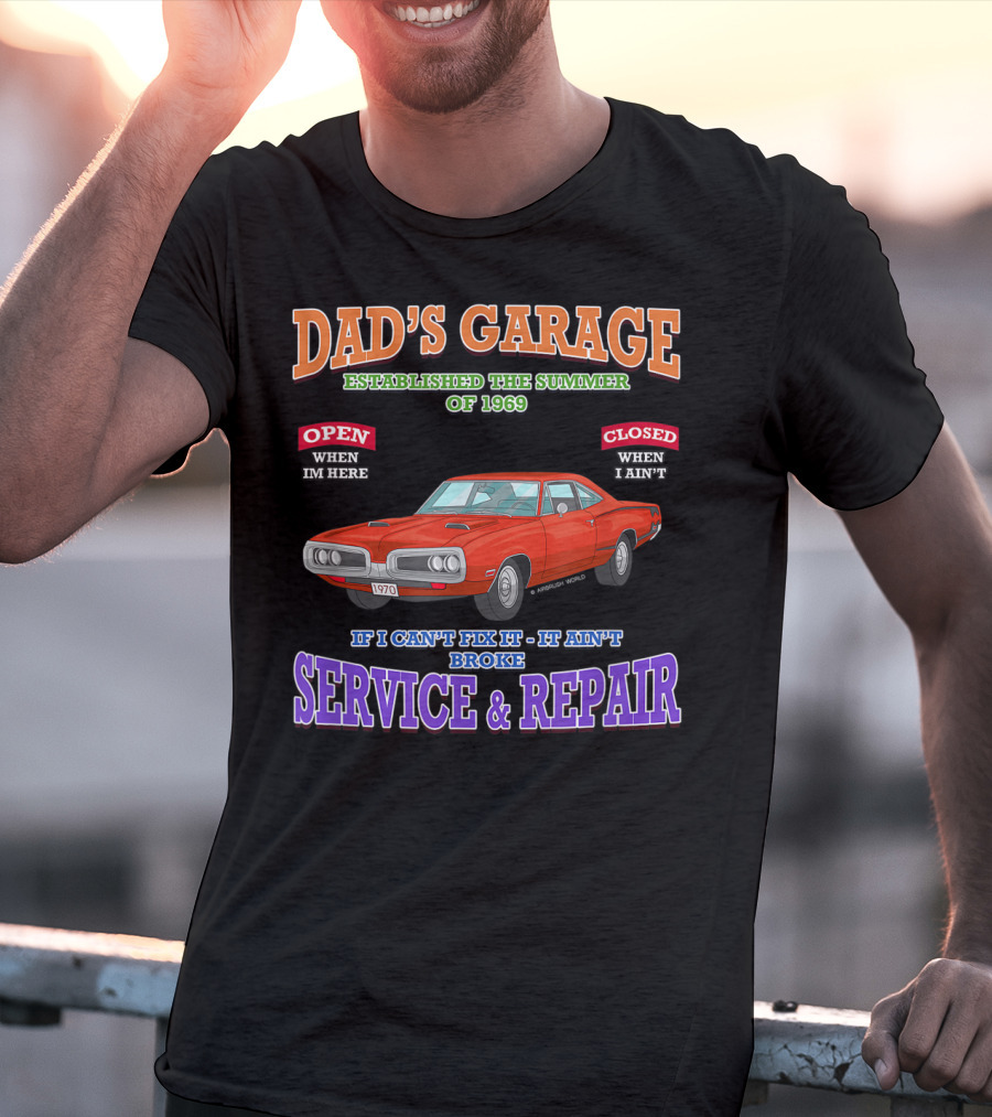 Dad's Garage Established Summer Of 1969 Classic Muscle Car Service And Repair T-Shirt